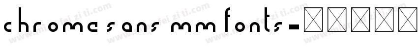 chrome sans mm fonts字体转换